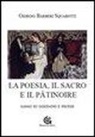Giorgio Bàrberi Squarotti, F. De Nicola - La poesia. Il sacro e il pâtinoire. Saggi su Gozzano e Pavese