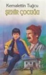 Kemalettin Tugcu - Sehir Cocugu