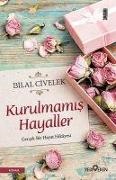 Bilal Civelek - Kurulmamis Hayaller