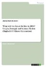 Janine Diedrich-Uravic - What will the future be like in 2061? Utopia, Dystopia and Science Fiction (Englisch 13. Klasse Gymnasium)