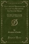 Samuel Clarke - The Life and Death of the Valiant and Renowned Sir Francis Drake