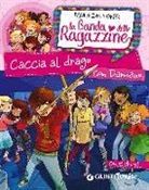 Paola Zannoner, L. Cavallini - Caccia al drago con Damiano. La banda delle ragazzine. Con adesivi