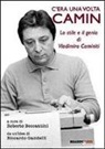 C'era una volta Camin. Lo stile e il genio di Vladimiro Caminiti