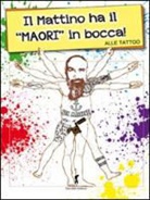 Alle Tattoo - Il mattino ha il Maori in bocca
