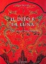 Tiziano Grandi - Il dito e la luna. Il Dao del professor Zheng man Qing