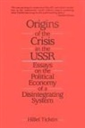 H. Ticktin, Hillel Ticktin, Hillel (University of Glasgow Ticktin - Origins of the Crisis in the U.S.S.R