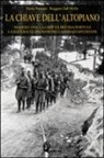 Ruggero Dal Molin, Paolo Pozzato - La chiave dell'Altopiano. Maggio 1916: la caduta di Cima Portule, la battaglia decisiva della Strafexpedition