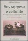 E. Campanini - Sovrappeso e cellulite. Prevenzione e cura con le terapie naturali