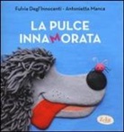 Fulvia Degl'Innocenti, Antonietta Manca - La pulce innamorata