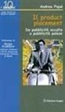 Andrea Piqué - Il product placement. Da pubblicità occulta a pubblicità palese