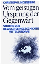 Christoph Lindenberg - Vom geistigen Ursprung der Gegenwart