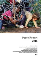 Corinna Hauswedell, Jochen Hippler, Margret Johannsen, Max M Mutschler et al, Max M. Mutschler, Brun Schoch... - Peace Report 2016