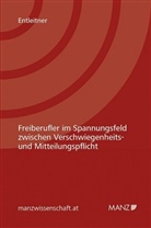Philipp Entleitner - Freiberufler im Spannungsfeld zwischen Verschwiegenheits- und Mitteilungspflicht (f. Österreich)