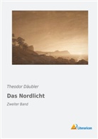Theodor Däubler - Das Nordlicht