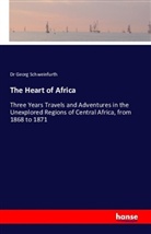 Dr Georg Schweinfurth, Georg Schweinfurth - The Heart of Africa