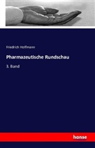 Friedrich Hoffmann - Pharmazeutische Rundschau