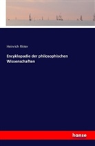 Heinrich Ritter - Encyklopadie der philosophischen Wissenschaften