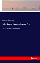 Coventry Patmore - Saint Bernard on the love of God