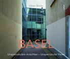 Viktor Börlin, Viktor Börlin - BASEL – Unspektakuläre Ansichten