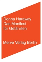 Donna Haraway - Das Manifest für Gefährten