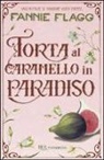 Fannie Flagg - Torta al caramello in Paradiso