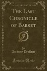 Anthony Trollope - The Last Chronicle of Barset, Vol. 3 (Classic Reprint)