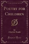 Charles Lamb - Poetry for Children (Classic Reprint)