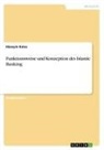 Hüseyin Keles - Funktionsweise und Konzeption des Islamic Banking