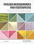 Ofelia Carrión Otero, Luis Fernández Rosa - Patología médico-quirúrgica para fisioterapeutas