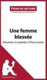 Ludivin Auneau, Ludivine Auneau, Lepetitlitteraire, lePetitLittéraire, lePetitLittéraire fr, lePetitLittéraire. fr... - Une femme blessée de Marina Carrère d'Encausse (Fiche de lecture)