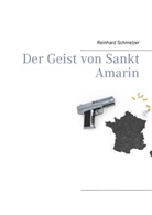 Reinhard Schmelzer - Der Geist von Sankt Amarin