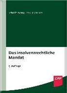 Tim Brune, Jens M. Schmittmann, Holger Theurich - Das insolvenzrechtliche Mandat