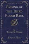 Jerome K. Jerome - Passing of the Third Floor Back (Classic Reprint)