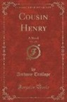 Anthony Trollope - Cousin Henry, Vol. 1 of 2