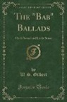 W. S. Gilbert - The "Bab" Ballads