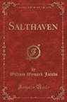 William Wymark Jacobs - Salthaven (Classic Reprint)