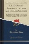 Alexander Adam - Dr. An; Adam's Rudiments of Latin and English Grammar