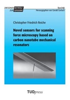 Christopher Friedrich Reiche - Novel sensors for scanning force microscopy based on carbon nanotube mechanical resonators