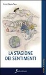 Enzo A. Tana - La stagione dei sentimenti