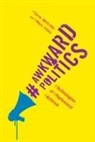 Carrie Smith-Prei, Maria Stehle - Awkward Politics: Technologies of Popfeminist Activism