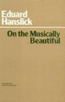 Eduard Hanslick - On The Musically Beautiful