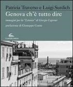 Genova che è Tutto Dire. Immagini per la "Litania" di Giorgio Caproni