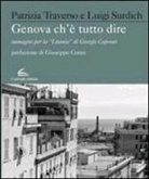 Genova che è Tutto Dire. Immagini per la "Litania" di Giorgio Caproni
