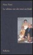 Nino Vetri - Le ultime ore dei miei occhiali