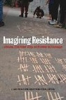 J Keri Cronin, J. Keri Cronin, Kirsty Roberston, Kirsty Robertson - Imagining Resistance