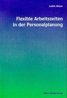 Judith Weber - Flexible Arbeitszeiten in der Personalplanung