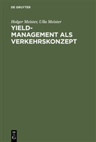 Holge Meister, Holger Meister, Ulla Meister - Yield-Management als Verkehrskonzept