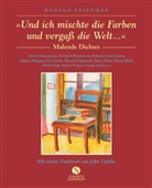Dostojewsk, Dürrenmatt u a, Friedma, Donald Friedman - 'Und ich mischte die Farben und vergaß die Welt . . .'