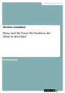 Christine Schabdach - Horaz und die Natur. Die Funktion der Natur in den Oden