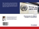 Alen Kuspanov - UN programs for Afghan refugees in Kazakhstan